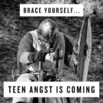Teenage mood swings are no joke! This parenting teenagers meme reminds us why parents deserve an award for patience.